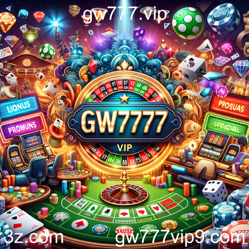 Explore Ofertas Especiais em Gw777.vip e Amplie Suas Oportunidades de Ganhar